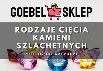 Rodzaje cięcia kamieni szlachetnych